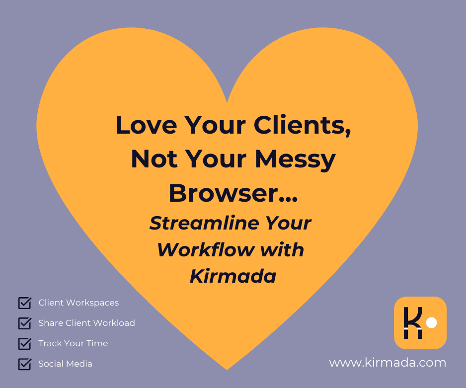 350 x 250px "Love your clients, not your messy browser"